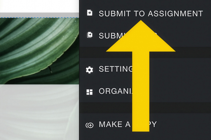 Screenshot showing the ‘Submit to Assignment’ option and the ‘Submissions’ history option within the settings menu.