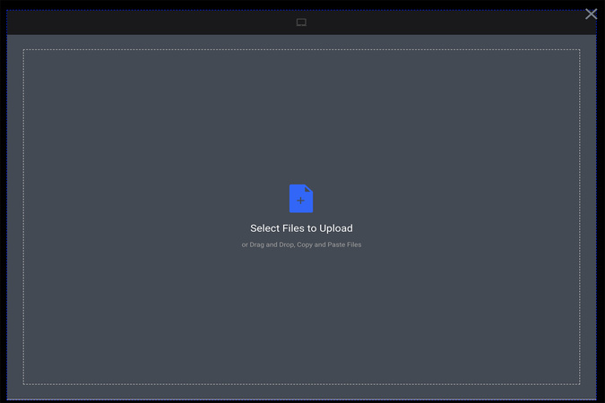 Upload window showing options to drag and drop a file or select files to upload.